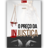 O Preço da InJustiça